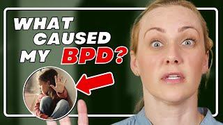 Did YOUR childhood cause your BPD (Borderline Personality Disorder)?!