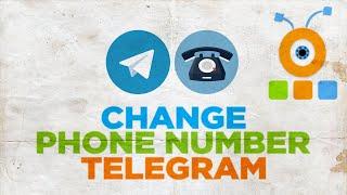 How to Change Phone Number in Telegram on Windows