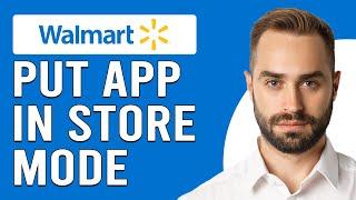 How To Put Your Walmart App In Store Mode (How To Set Your Walmart App In Store Mode)