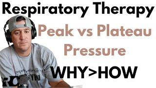 Respiratory Therapy - Peak Inspiratory vs Plateau Pressure