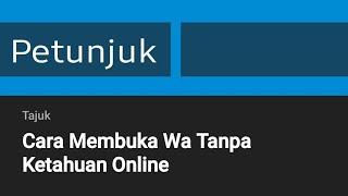 Cara Membuka Wa Tanpa Ketahuan Online