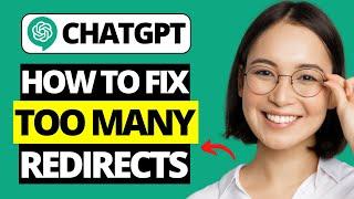 How To Fix ChatGPT Too Many Redirects | Fix Chat GPT Too Many Request Errors