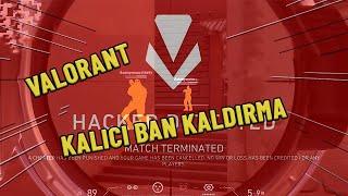 VALORANT KALICI BAN NASIL KALDIRILIR (BANLANAN HESABIMI GERİ ALDIM)