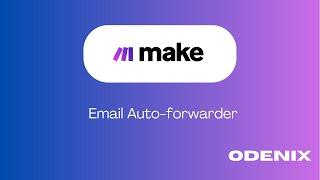 How I Built an Email Auto-Forwarder in Make (and Why You Should Too)