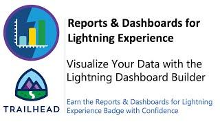 Visualize Your Data with the Lightning Dashboard Builder | Trailhead | Answered and Explained