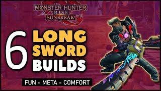 MHR: Sunbreak | 6 Longsword Builds | Fun - Meta - Comfort