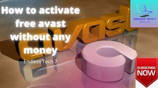 How to Activate avast for free premium ( with out pay ) / Endless Tech 7