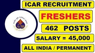 ICAR - IARI Recruitment 2022 | 462 Posts | Salary 45,000 | Permanent Job | All India Job Updates