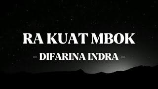 RA KUAT MBOK - DIFARINA INDRA ( LIRIK LAGU )