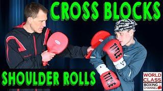 How To Cross Block and Roll with Punches