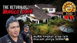 THE RETURN OF BANGLO SIHIR | SUARA SETAN JELAS TERAKAM | AURA MENYERAMKAN | TOK BUGIS URBAN EXPLORER