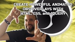 Create Powerful Animated OBS Overlays with HTML, CSS, and jQuery