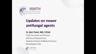 Updates on newer antifungal agents – Dr Atul Patel