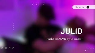 Julid | Husband ASMR | Indonesia