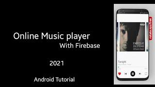 Creating an Online Music player with Firebase in Android studio 2021