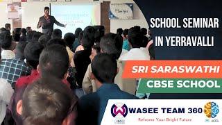 Yerravalli Sri Saraswathi CBSE School | School Seminar | DMIT | MAP | Wasee Team 360