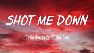 Shot Me Down - David Guetta Ft. Skylar Gray (Lyrics/Vietsub)