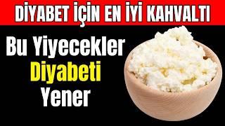 Her Diyabetlinin Denemesi Gereken En İyi 10 Kahvaltı!