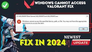 Valorant Windows cannot access the specified device path or file in 2023
