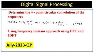 4 - point circular convolution of the sequences Using frequency domain approach using DFT and IDFT