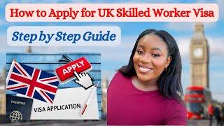 UK Skilled Worker Visa 2024: Complete Application Guide and Requirements