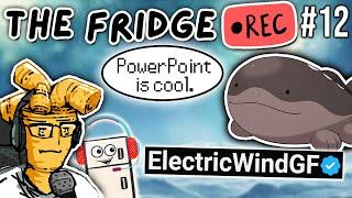 The "PowerPoint" PokeTuber (ft. @ElectricWindGirlFriend) | The Fridge #12