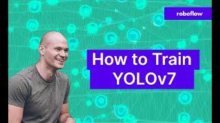 How to Train YOLOv7 On a Custom Dataset
