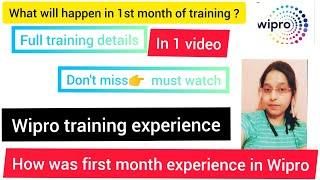 What will happen in 1st month of training in Wipro||How was my first month experience in Wipro||