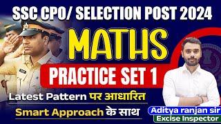 SSC CPO 2024, Math Practice Set 01 |Selection Post 2024 |Math For SSC CPO |Math By Aditya Ranjan Sir