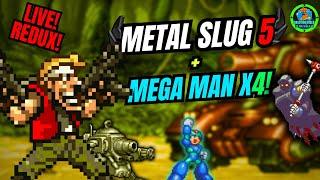 LET'S ROCK WITH THESE AWESOME GAMES! REDUX!  Metal Slug 5 + Mega Man X4 #live #metalslug5 #megamanx4