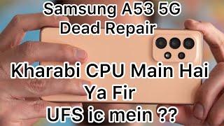 Samsung A53 5G Dead Repair (Raj Mobile Care & Technical Institute Delhi )....