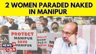 Manipur News | Disturbing Viral Video: Two Manipur Women Paraded Naked, N.Biren Singh Looks After It