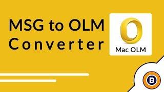 Convert MSG to OLM to Import Outlook .msg files to .olm in Outlook for Mac 2016, 2011