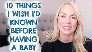 10 THINGS I WISH I'D KNOWN BEFORE HAVING A BABY  |  EMILY NORRIS