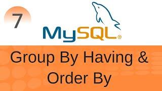 SQL Tutorial 7: Group By, Having & ,Order By Clauses in SQL