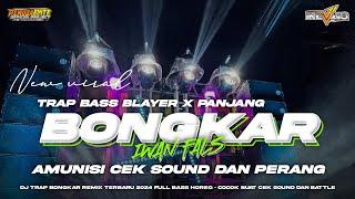 DJ TRAP BONGKAR IWAN FALS REMIX TERBARU‼️BASS BLAYER X PANJANG • COCOK BUAT CEK SOUND DAN BATTLE