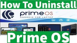 How To Uninstall Prime OS