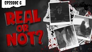 Real or Not - Episode Six (POVs)