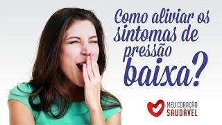 Como aliviar os sintomas de pressão baixa?