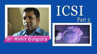 ICSI 3. ICSI success rate, complication, will baby be normal, what next after ICSI