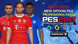 PES 2017 | NEW OPTION FILE PROFESSIONAL PATCH V7.2 2023 | 1/7/23 | PC