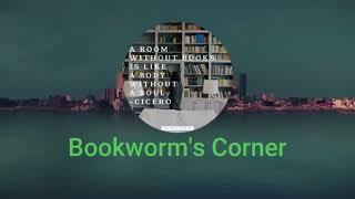 Bookworm's Corner ‍‍. Intro and Outro of our Channel