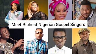 TOP 10 RICHEST GOSPEL MUSICIANS IN NIGERIA IN 2024.