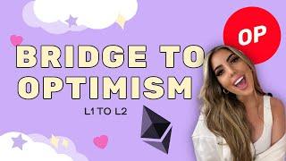 Bridge from Ethereum to Optimism