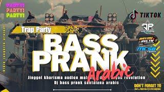 DJ BASS PRANK KARNAVAL - ARABIC SANTALANA TRAP PARTY - KHARISMA AUDIO Ft DIDIK JANGKRIK