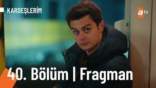 Kardeşlerim 40. Bölüm Fragmanı | ''Otoparkçılık macerasına son vereceğim!'' @Kardeslerim