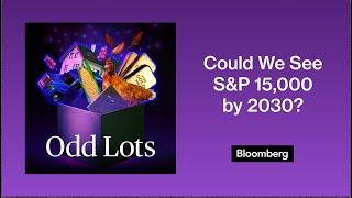 Why Tom Lee Thinks We Could See S&P 15,000 by 2030 | Odd Lots