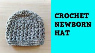 How To Crochet Quick And Easy Newborn Hat: Step-by-Step Guide for Beginners