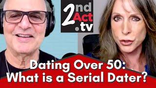 Dating Over 50: What is a Serial Dater? The Signs of a Serial Dater and What to Do!