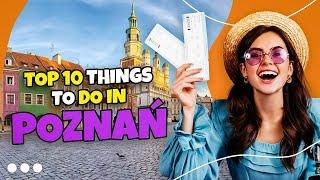 Top 10 things to do in Poznań 2023! ️